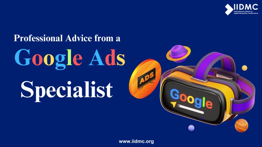 Growth Secrets: Tips from a Google Ads Specialist