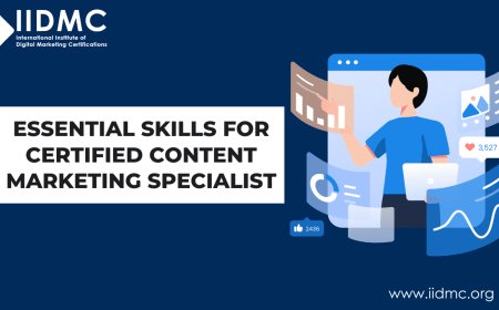 Essential Skills for a Certified Content Marketing Specialist