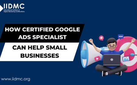 How Certified Google Ads Specialist Can Help Small Businesses