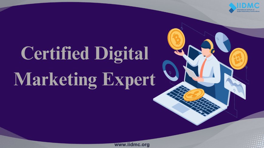 Certified Digital Marketing Expert: Is It Worth It?