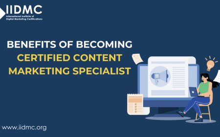 Benefits of Becoming a Certified Content Marketing Specialist
