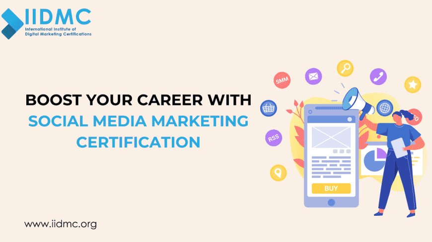 Boost Your Career with Social Media Marketing Certification