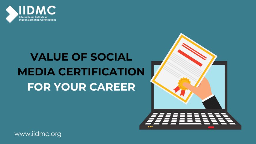 The Value of Social Media Certification for Your Career