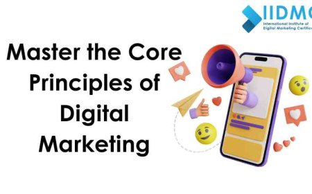 Master the Core Principles of Digital Marketing