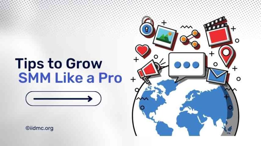 Simple Tips to Grow SMM Like a Pro