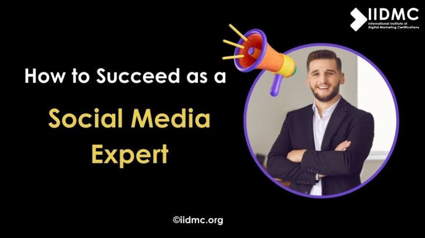 How to Become a Top Social Media Expert