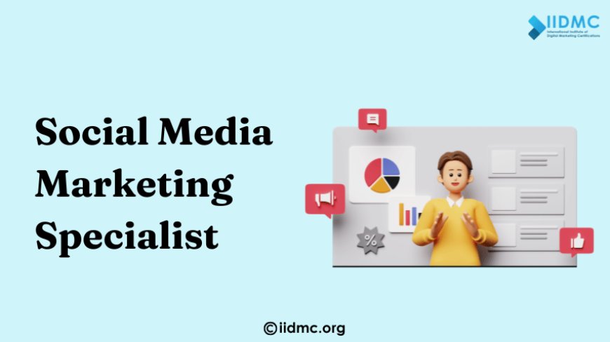 Certified Social Media Marketing Specialist