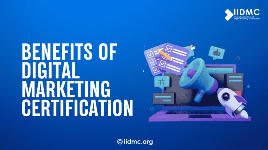 Benefits of digital marketing certification