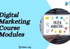 Digital Marketing Course Modules: A Comprehensive Guide