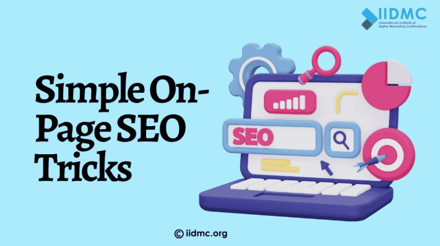 Want better rankings? Try These Simple On-Page SEO Tricks