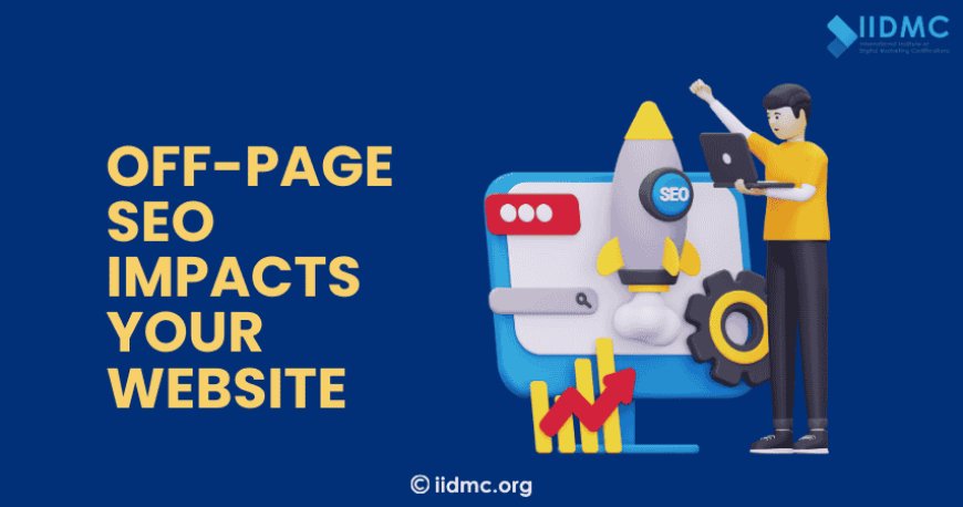 How Off-Page SEO Impacts Your Website's Success