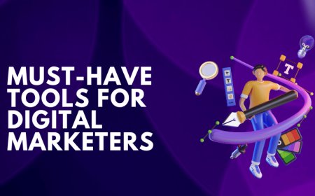 Must-Have Tools for Digital Marketers