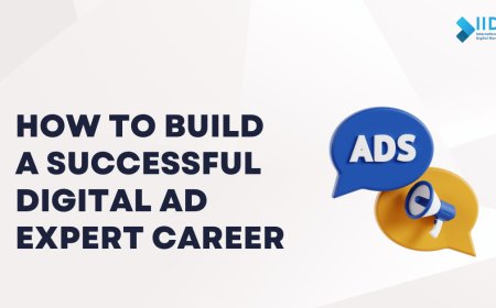 How to Build a Successful Digital Ad Expert Career