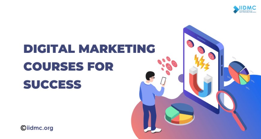 Digital Marketing Courses for Success