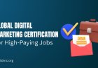 Global Digital Marketing Certification for High-Paying Jobs