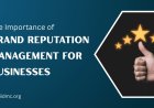 Why Every Business Needs a Brand Reputation Management Strategy