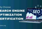 Why You Should Consider Search Engine Optimization Certification
