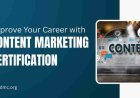 How to Advance Your Career with Content Marketing Certification