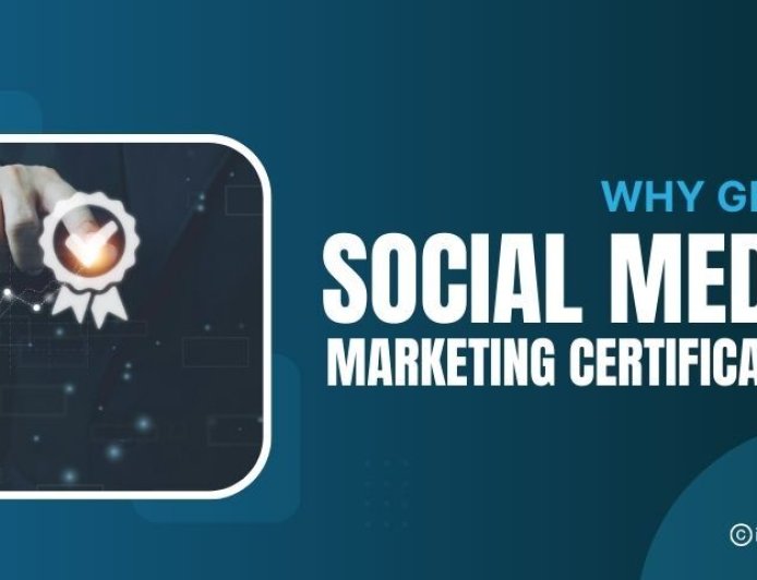 Why You Should Consider a Certification in Social Media Marketing