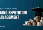 Why Brand Reputation Management Is Important for Startups