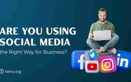 Are You Using Social Media the Right Way for Business